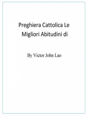 cover image of Le Migliori Abitudini di Preghiera Cattolica